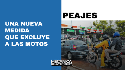  Nueva medida en los peajes que excluye a las motos