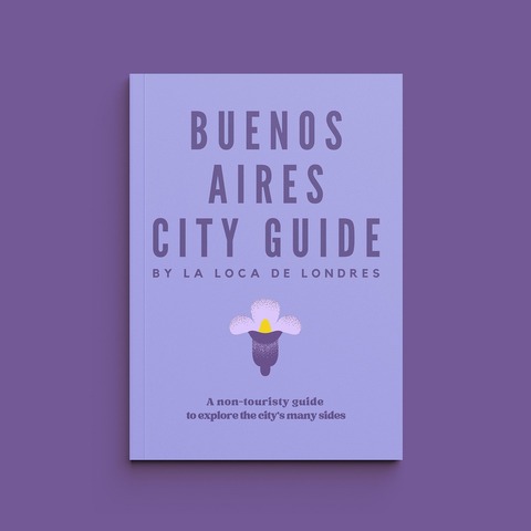 Buenos Aires City Guide by La Loca de Londres - eBook