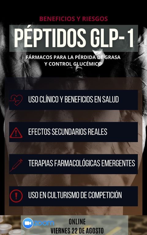 PÉPTIDOS GLP-1 EN CULTURISMO (Viernes 22 de Agosto 2025 18:00 hs.)