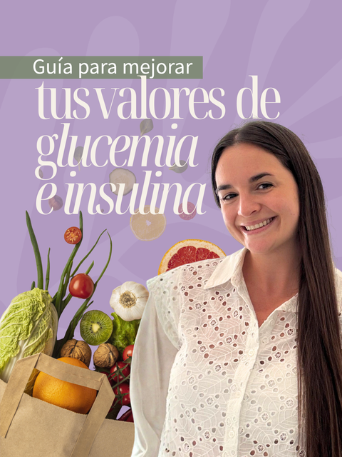 Guía para mejorar tus valores de glucemia e insulina