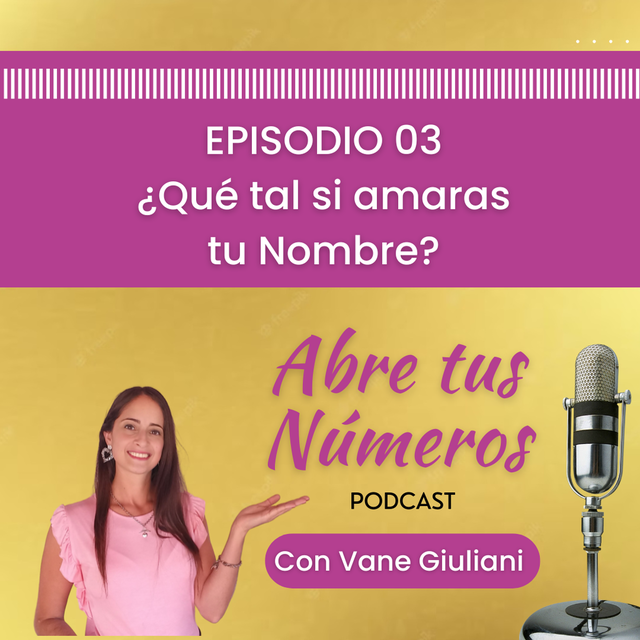 Episodio 03 ¿Qué tal si amaras tu Nombre?