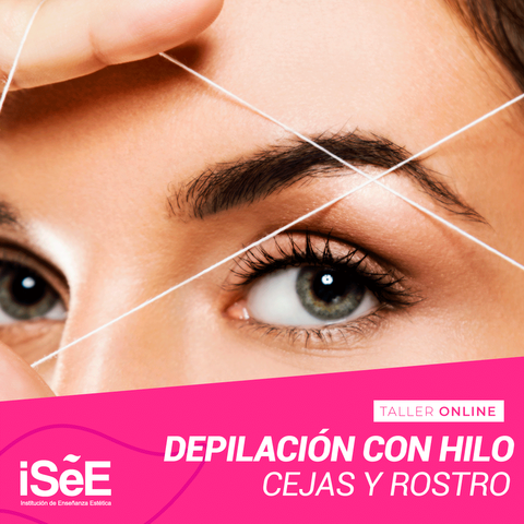 TALLER DE DEPILACIÓN DE ROSTRO Y DISEÑO DE CEJAS CON HILO