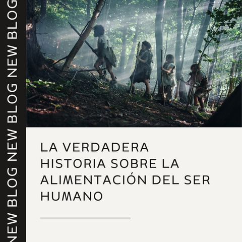 La verdadera historia sobre la alimentación del ser humano. 