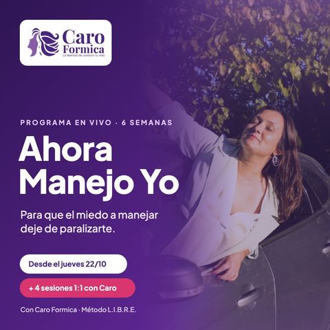 AHORA MANEJO YO + 4 SESIONES 1:1 CON CARO