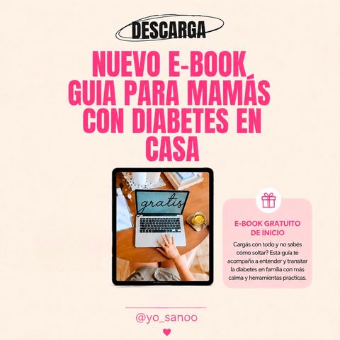 Cuando la Diabetes Llega a Casa                e-book gratuito 💙