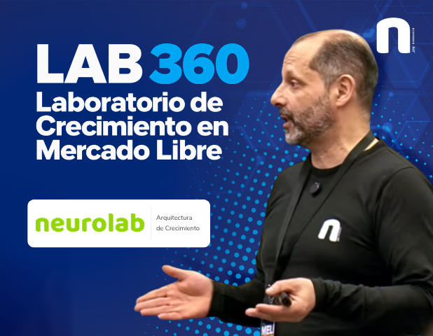 LAB 360 · Laboratorio de Crecimiento en Mercado Libre