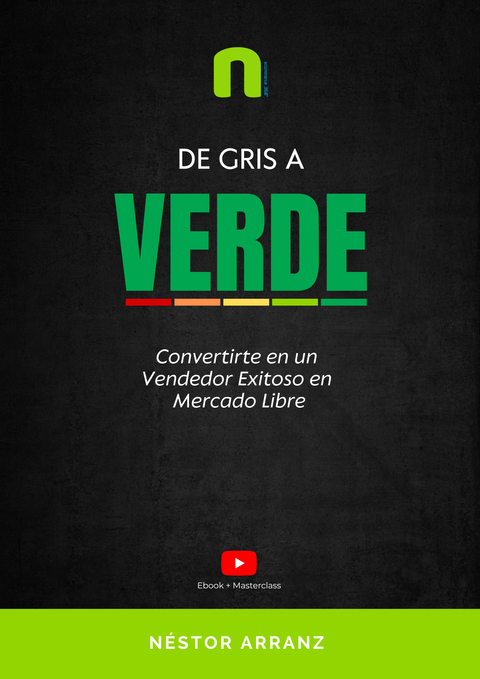 De Gris a Verde y Más Allá: Convertirte en un Vendedor Exitoso en Mercado Libre