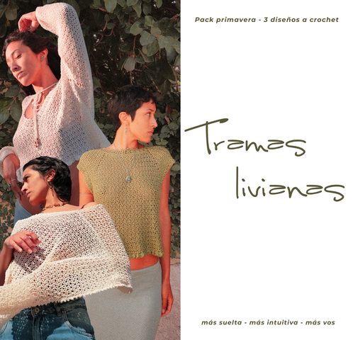 3 diseños a crochet • Pack PRIMAVERA Tramas livianas - Nivel Principiante a intermedio