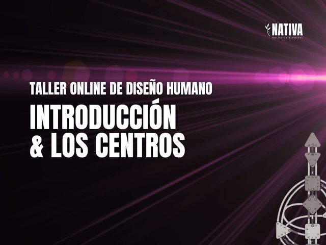 Taller online - Introducción a Diseño Humano y los Centros