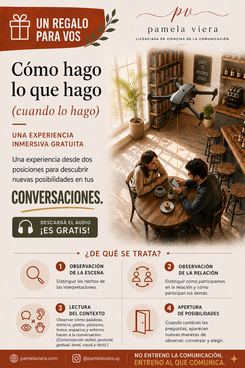 Un regalo para vos. Cómo hago lo que hago (cuando lo hago). Una experiencia inmersiva desde dos posiciones.