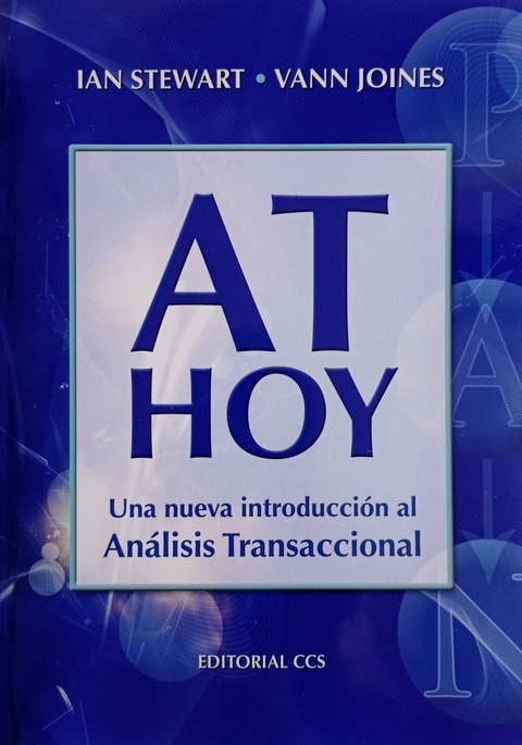 AT HOY Una Nueva Introducción al Análisis Transaccional - Ian Stewart y Vann Joines 