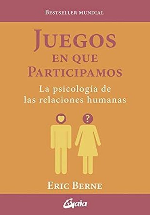 Juegos en que participamos - Eric Berne