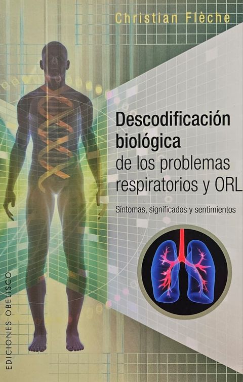 Descodificación biológica de los problemas respiratorios y ORL - Christian Flèche