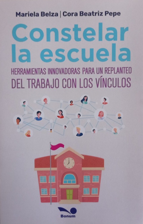 Constelar la escuela - Mariela Belza y Cora Beatriz Pepe 
