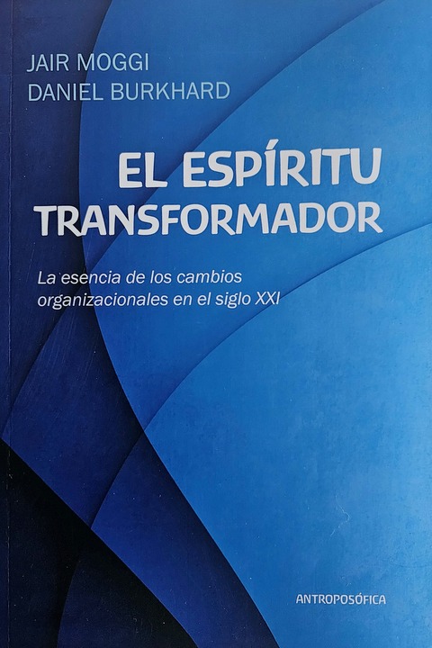 El Espíritu Transformador - Jair Moggi y Daniel Burkhard