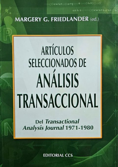 Análisis transaccional. Artículos seleccionados. - Margery G. Friedlander (ed.)