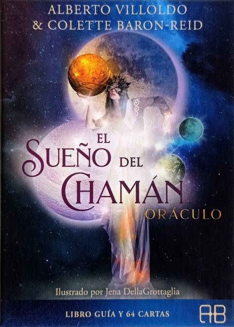 El Sueño del Chamán (cartas y libro guía) - Alberto Villoldo y Colette Baron-Reid 
