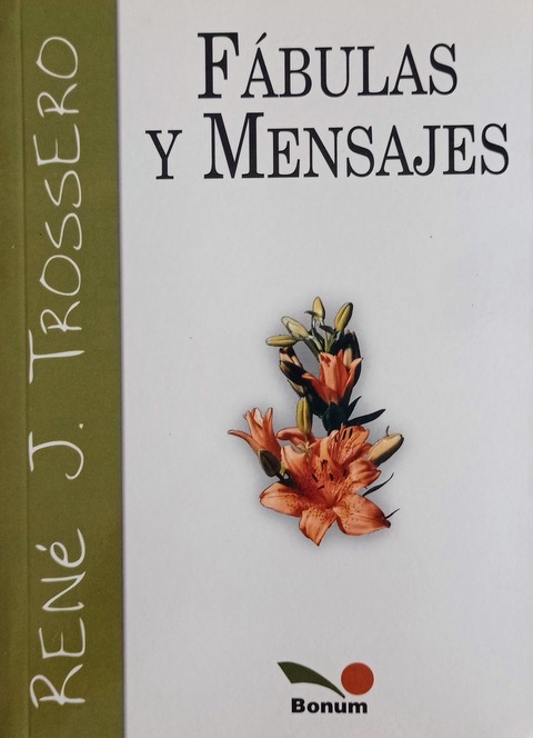 Fábulas y mensajes - René J. Tossero