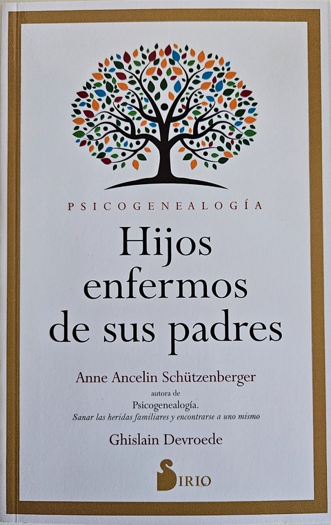 Hijos Enfermos de sus Padres - Anne Ancelin Schützenberger