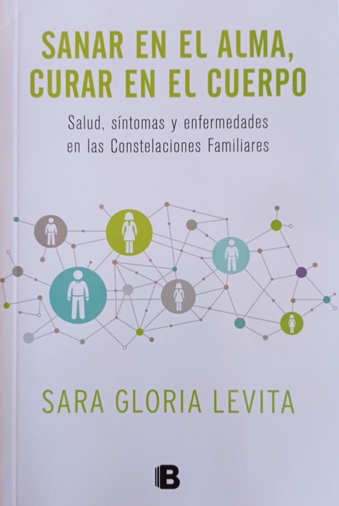 Sanar el Alma, Curar el Cuerpo. - Sara Gloria Levita 