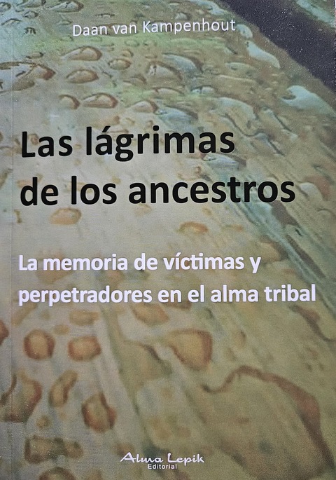 Las lágrimas de los ancestros - Daan Van Kampenhout 