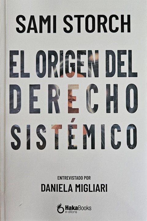 El origen del Derecho Sistémico - Sami Storch 