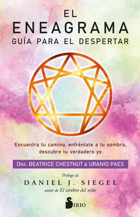 El Eneagrama – Guía para el despertar - Dra. Beatrice Chestnut y Uranio Paes 