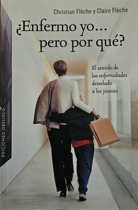 ¿Enfermo yo… pero por qué? - Christian Flèche
