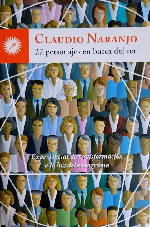 27 Personajes en busca del ser - Claudio Naranjo
