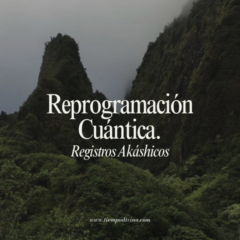  Registros Akashicos + Reprogramaciones Cuánticas