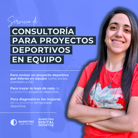 CONSULTORÍA ESTRATÉGICA para Proyectos Deportivos liderados en Equipo y para Organizaciones Deportivas