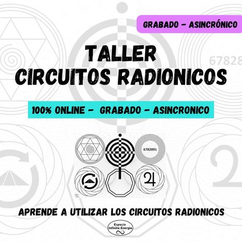 Taller * Circuitos Radionicos *