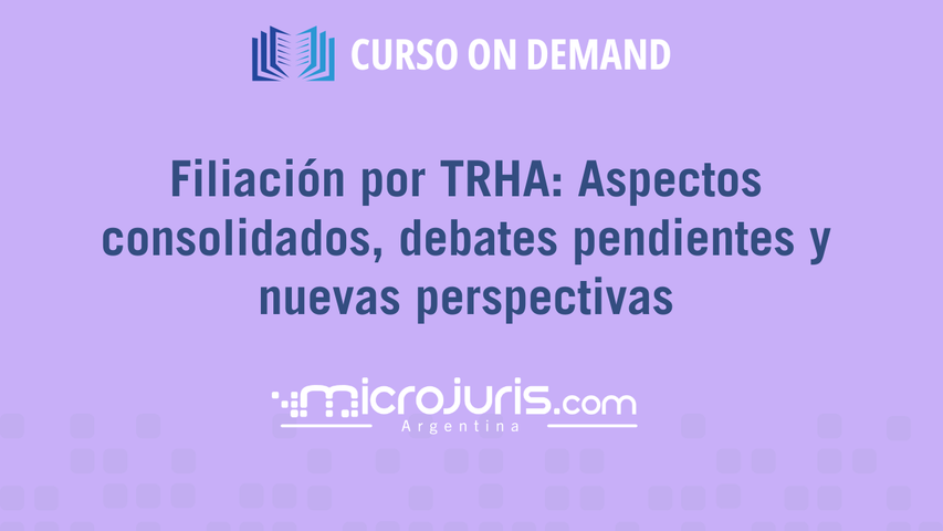 Filiación por TRHA: Aspectos consolidados, debates pendientes y nuevas perspectivas