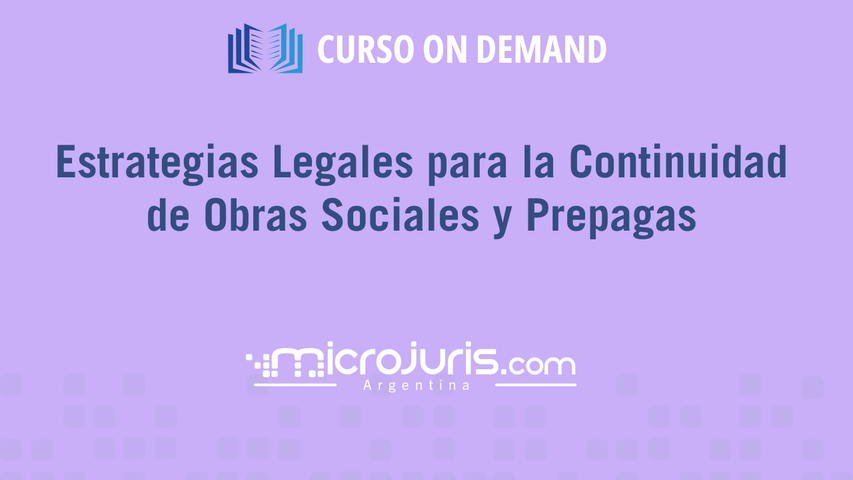 Estrategias Legales para la Continuidad de Obras Sociales y Prepagas