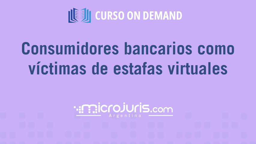 Consumidores bancarios como víctimas de estafas virtuales