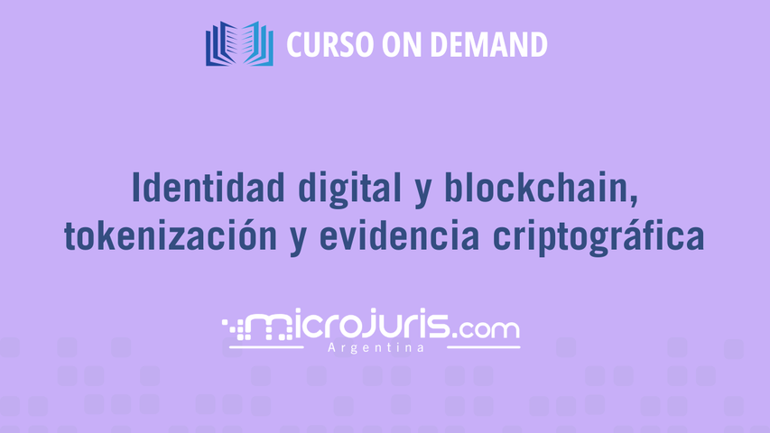 Identidad digital y blockchain, tokenización y evidencia criptográfica
