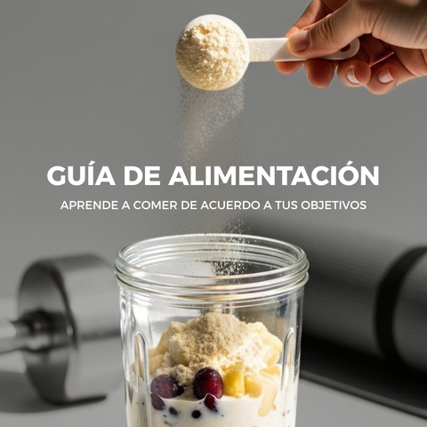 Guía de alimentación - Aprende a comer de acuerdo a tus objetivos.