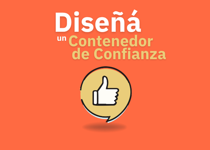 Programa: Diseñá un contenedor de confianza
