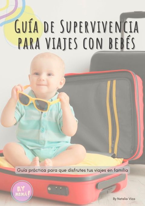 Guía de Supervivencia para Viajes con Bebés