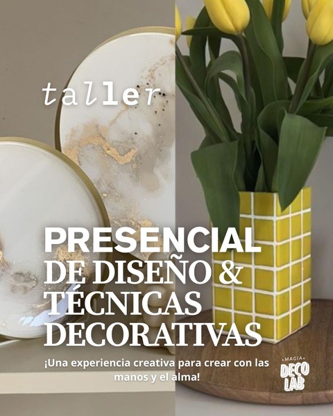 Taller Presencial de Diseño & Técnicas Decorativas. Domingo 27 de julio. Por TRANSFERENCIA 15%OFF usando el cupón
