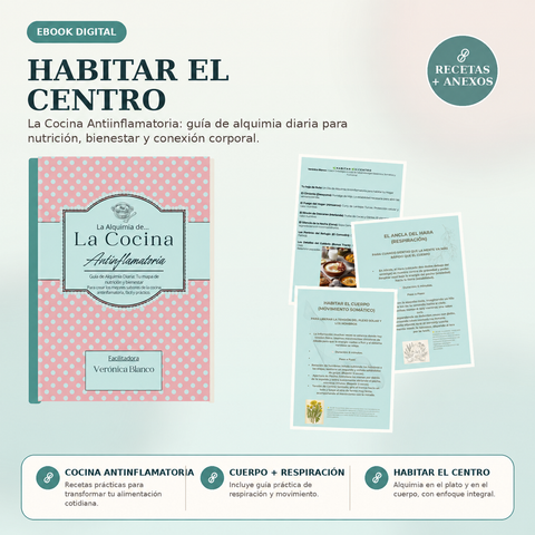 E-book Habitar el Centro: Recetario Antiinflamatorio y Anexos Somáticos