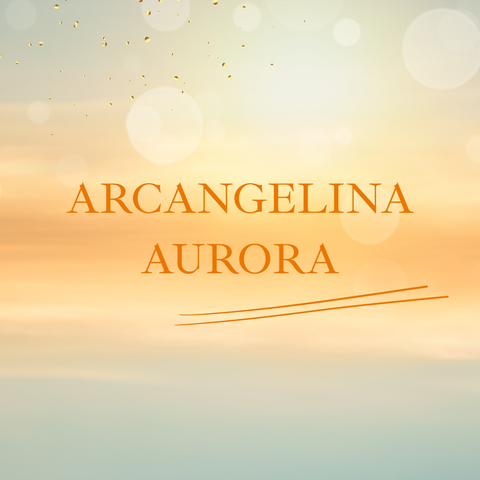 Conexión con la Arcangelina Aurora: Luz de Esperanza y Abundancia