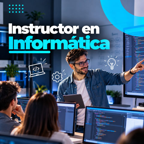 INSTRUCTOR EN INFORMÁTICA