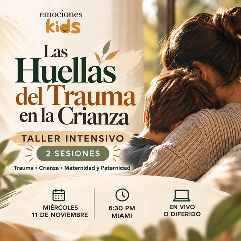 Taller Intensivo: Las Huellas del Trauma en la Crianza