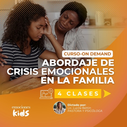 Abordaje de Crisis Emocionales en la Familia
