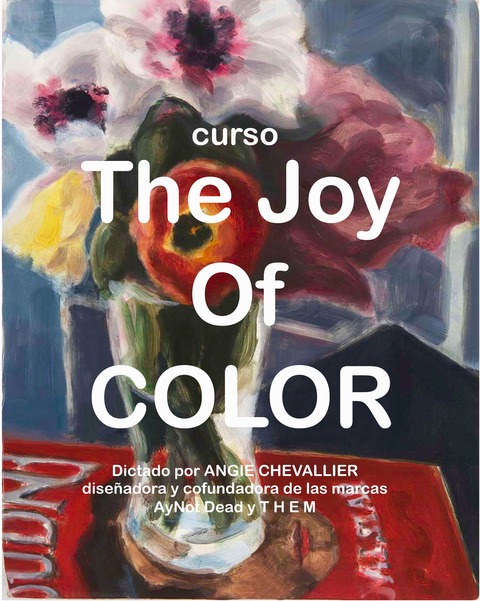THE JOY OF COLOR!