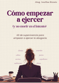 Cómo empezar a ejercer (y no morir en el intento)
