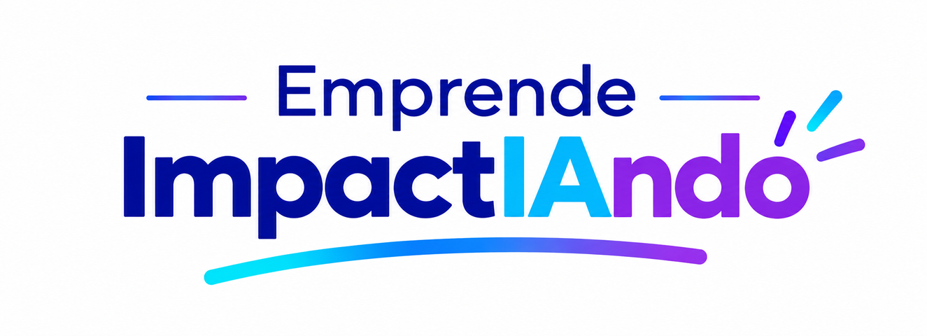Emprende ImpactIAndo -Primera Edición-
