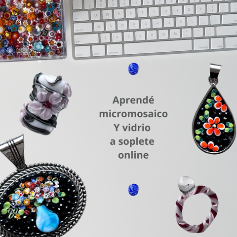 COMBO por 2 Cursos. 1 Curso de Joyas en Micromosaico I + 1 Curso de Soplete inicial