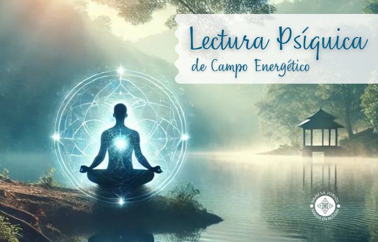 Lectura Psíquica de Campo Energético. Clarividencia terapéutica